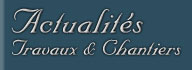 Traveaux et chantiers